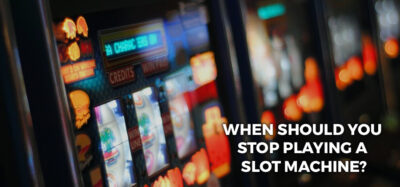 When to Stop Playing a Slot Machine to Avoid Losses